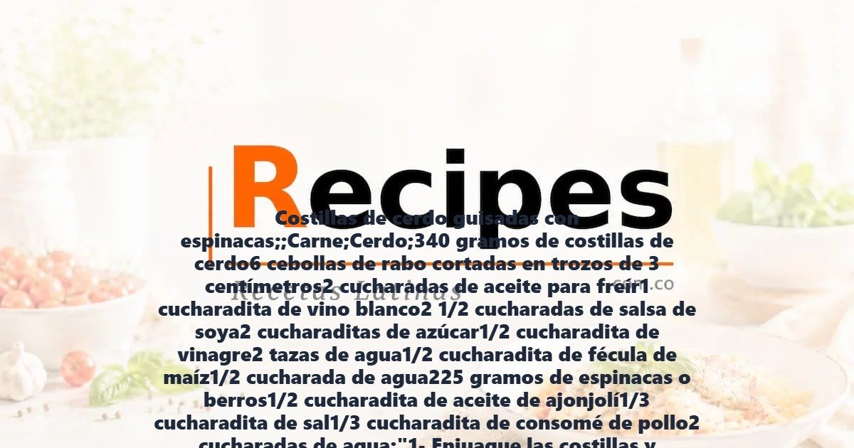 Costillas de cerdo guisadas con espinacas;;Carne;Cerdo;340 gramos de costillas de cerdo6 cebollas de rabo cortadas en trozos de 3 centímetros2 cucharadas de aceite para freír1 cucharadita de vino blanco2 1/2 cucharadas de salsa de soya2 cucharaditas de azúcar1/2 cucharadita de vinagre2 tazas de agua1/2 cucharadita de fécula de maíz1/2 cucharada de agua225 gramos de espinacas o berros1/2 cucharadita de aceite de ajonjolí1/3 cucharadita de sal1/3 cucharadita de consomé de pollo2 cucharadas de agua;"1- Enjuague las costillas y escúrralas; corte para separar cada costilla; luego corte transversalmente a un largo de 3 centímetros, aproximadamente.2- Caliente la sartén y agregue dos cucharadas de aceite