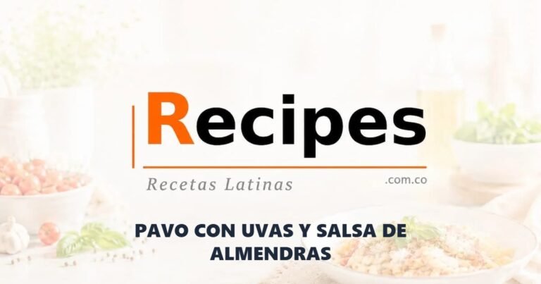 PAVO CON UVAS Y SALSA DE ALMENDRAS
